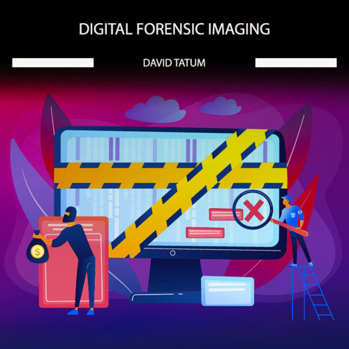 Digital Forensic Imaging - Tools & Methods (W47) - EForensics