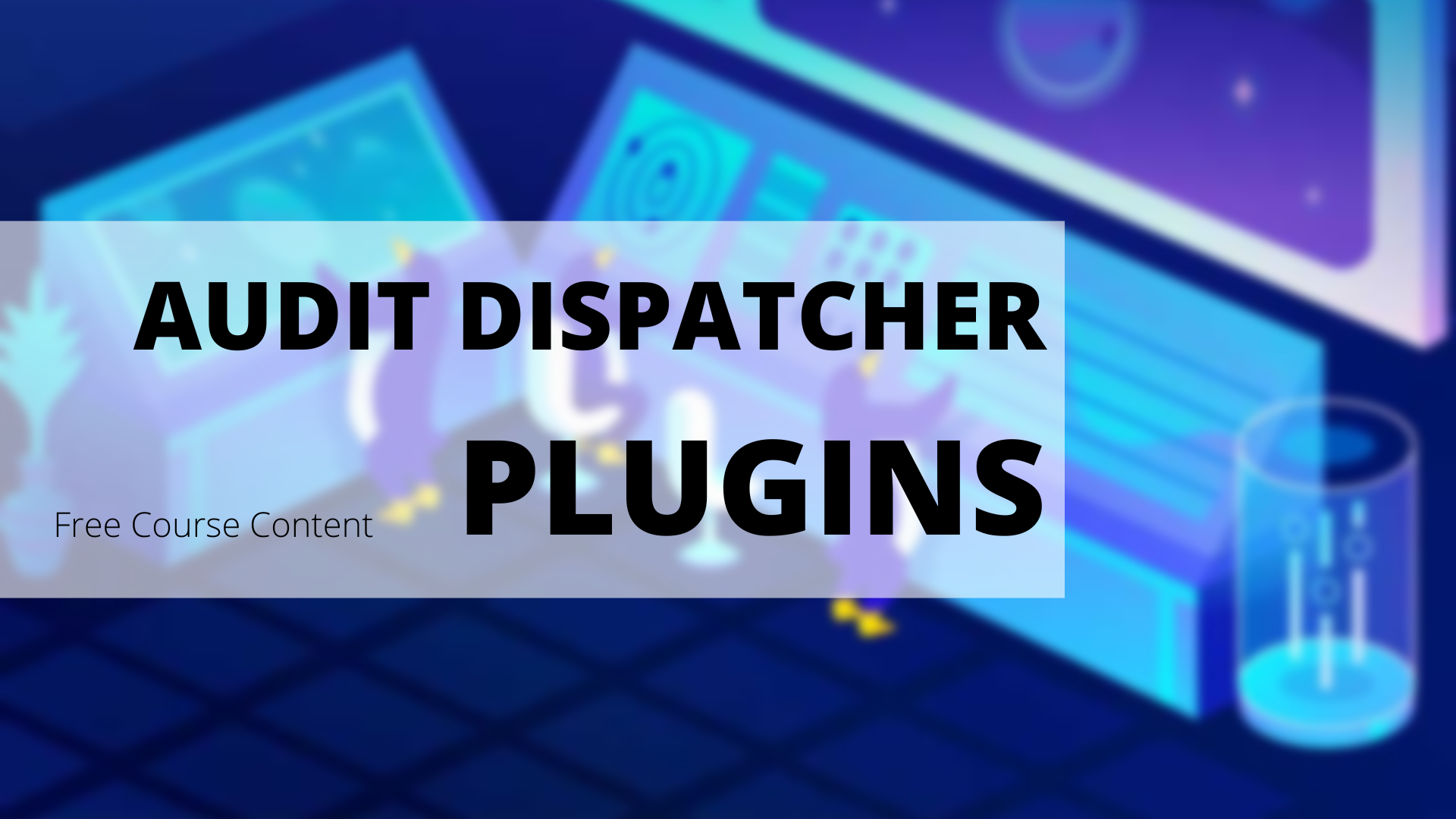 Audit Dispatcher Plugins Linux Kernel Security FREE COURSE CONTENT 